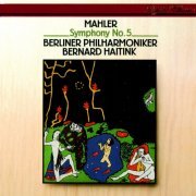 Berliner Philharmoniker, Bernard Haitink - Mahler: Symphony No. 5 (1989)