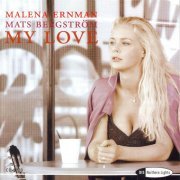 Malena Ernman, Mats Bergström - My Love (2003)
