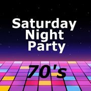 VA - Saturday Night Party 70's (2021)