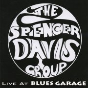 The Spencer Davis Group - Live at Blues Garage (2006)