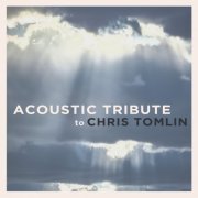 Guitar Tribute Players - Acoustic Tribute to Chris Tomlin (2021) Hi Res