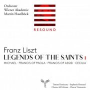 Orchester Wiener Akademie, Martin Haselböck - Liszt: Legends of the Saints, Vol. 1 (2022) [Hi-Res]