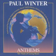 Paul Winter - Anthems (1992) FLAC