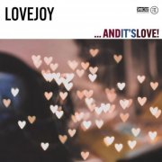 Lovejoy - .​.​.​And It's Love! (2024)