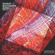 VA - Secret Ballroom Gems Vol. VI (2019)