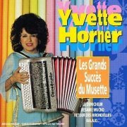 Yvette Horner - Les Grands Succes du Musette (1994)