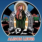 Alison Lewis - Our Lady of the Highway (2021)