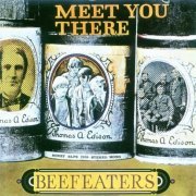 Beefeaters - Meet You There (Reissue) (1969/1994)