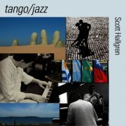 Scott Hallgren - Tango/Jazz (live in Studio C) (2010)