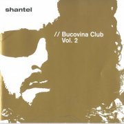 VA - Shantel: Bucovina Club, Vol. 2 (2005)