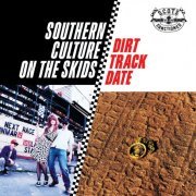 Southern Culture On The Skids - Dirt Track Date (Album Version) (1995)