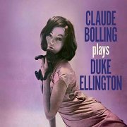 Claude Bolling - Claude Bolling Plays Duke Ellington (Bonus Track Version) (2019)