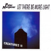 Peter Mergener - Let There Be More Light (Creatures II) (1994)