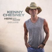 Kenny Chesney - Here And Now (Deluxe) (2021) [Hi-Res]
