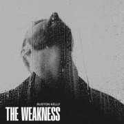 Ruston Kelly - The Weakness (2023) [Hi-Res]