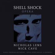 Nicholas Lens, Nick Cave, La Monnaie Symphony Orchestra, Koen Kessels - Lens: Shell Shock (2016)