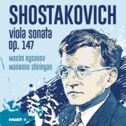 Maxim Rysanov, Marianna Shirinyan - Shostakovich: Viola Sonata, Op. 147 (2024) [Hi-Res]