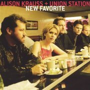 Alison Krauss & Union Station - New Favorite (2001)