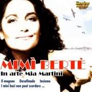 Mia Martini - Mimì Bertè… In Arte Mia Martini (2006)