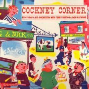 Eric Siday & His Orchestra with Terry Burton and Ivor Raymond - Cockney Corner (2019) [Hi-Res]