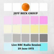 Jeff Beck - Jeff Beck Group: Live BBC Radio Session, 29 June 1972 (2023)