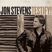 Jon Stevens - Testify! (2011)