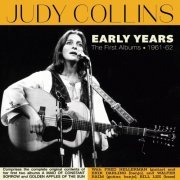 Judy Collins - Early Years - The First Albums 1961-62 (2022)