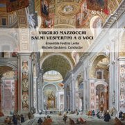 Ensemble Festina Lente, Michele Gasbarro - Salmi Vespertini a 8 voci (2023) [Hi-Res]