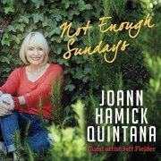 Joann Hamick Quintana - Not Enough Sundays (2019)