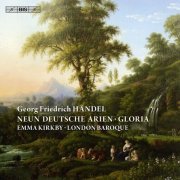 Emma Kirkby, London Baroque - Händel: Neun Deutsche Arien / Gloria (2009)