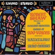 Robert Shaw - Hallelujah! and other great Sacred Choruses (1990)