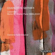 Clemens Hund-Göschel - Charlotte Seither: Lauschgut. Works for (Inside) Piano [1989-2022] (2023) [Hi-Res]