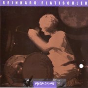 Reinhard Flatischler - Mega Drums (1990) FLAC
