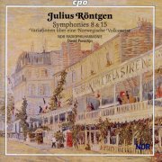 Carmen Fuggiss, NDR Radiophilharmonie, David Porcelijn - Rontgen: Symphonies Nos. 8 & 15 / Variationen uber eine Norwegische Volksweise (2009)
