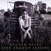 Meghan Hayes - Seen Enough Leavers (2018)