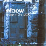 Elbow - Asleep In The Back (Deluxe Edition) (2021)