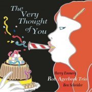 Rob Agerbeek Trio - The Very Thought of You (2005)
