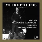 Dimitri Mitropoulos - Berlioz: Grande messe des morts, Op. 5, H. 75 "Requiem" (Live) (2022)