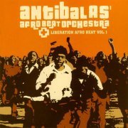 Antibalas Afrobeat Orchestra - Liberation Afrobeat Vol. 1 (2001)