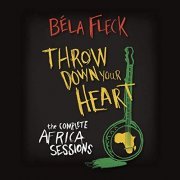 Bela Fleck - Throw Down Your Heart: The Complete Africa Sessions (2020)