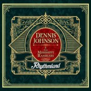 Dennis Johnson, The Mississippi Ramblers - Rhythmland (2017)