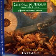The Hilliard Ensemble - Cristóbal de Morales: Missa Mille Regretz (1997)