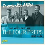 The Four Preps - Twenty-Six Miles: The Very Best of the Four Preps (1956-1962) (2021)