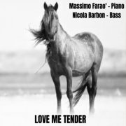 Massimo Faraò & Nicola Barbon - Love Me Tender (2022)