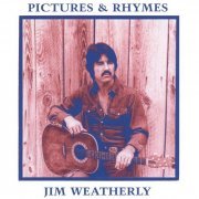 Jim Weatherly - Pictures And Rhymes (2003)