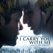 Jay Wadley - I Carry You With Me (Original Motion Picture Soundtrack) (2021) [Hi-Res]