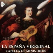 Capella De Ministrers, Carles Magraner - La España Virreinal (1993)