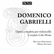Bettina Hoffmann, Modo Antiquo - Gabrieli: Complete Cello Works (2012)