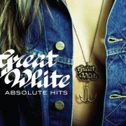 Great White - Absolute Hits (Remastered) (2011)