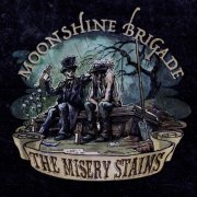 Moonshine Brigade - The Misery Stains (2024)